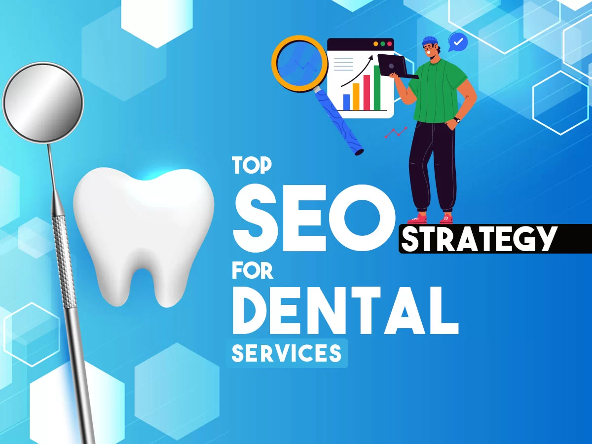 Optimizing Online Presence: A Comprehensive Guide to Dental SEO Strategies
